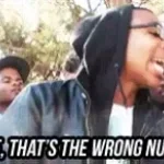 Sike That's the wrong Number