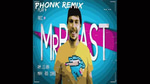 mrbeast phonk