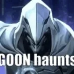 The Goon Haunts You!