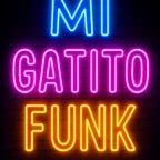 MI GATITO FUNK