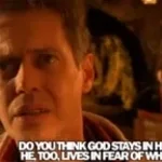 Do you think he stays in heaven