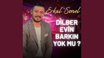 Erkal Sonel Dilber Evin Barkın Yok Mu