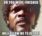 Samuel L. Jackson - Jules Winnfield - Ahh you were Finished?