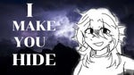 i make you hide