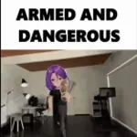 Armed and Dangerous