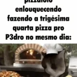 E AQUELE DIA LA DA PIZZA