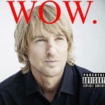 Owen Wilson Says WOW