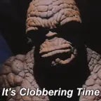 ITS CLOBBERING TIME!!!