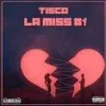 Tisco (MS13) - La Miss #1
